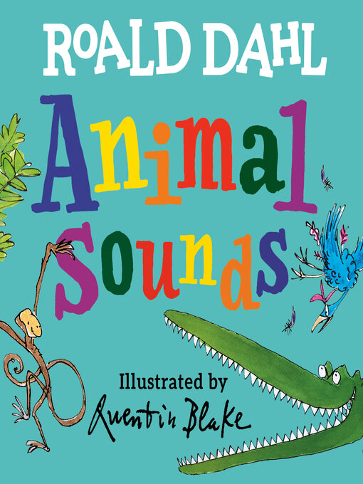 Title details for Roald Dahl Animal Sounds by Roald Dahl - Available